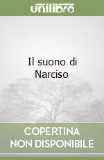 Il suono di Narciso libro