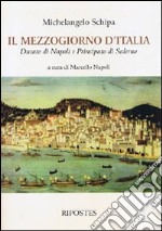 Il Mezzogiorno d'Italia. Ducato di Napoli e Principato di Salerno