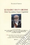 Le radici di un ordine. Ordo Byzantinus Sancti Sepulchri libro di Frezzato Francesco