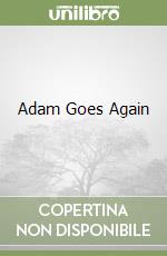 Adam Goes Again libro