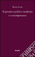 Il pensiero politico moderno e contemporaneo libro