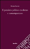 Il pensiero politico moderno e contemporaneo libro di Leoni Bruno Masala A. (cur.)