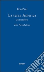 La terza America. Un manifesto. The revolution