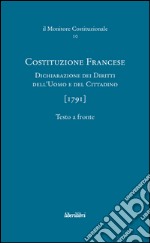 Costituzione francese (1791). Dichiarazione dei diritti dell'uomo e del cittadino. Ediz. multilingue libro