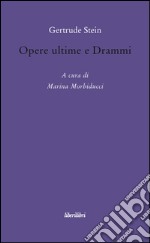 Opere ultime e drammi libro