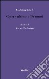 Opere ultime e drammi libro