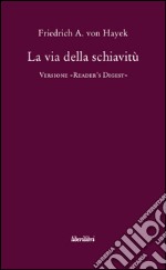 La via della schiavitù. Versione «Reader's Digest» libro