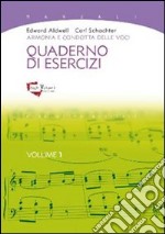 Armonia e condotta delle voci. Quaderno di esercizi. Vol. 1