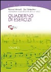 Armonia e condotta delle voci. Quaderno di esercizi. Vol. 1 libro di Aldwell Edward Schachter Carl Sanguinetti G. (cur.)