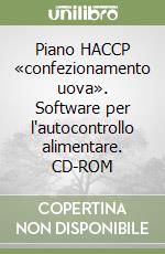 Piano HACCP «confezionamento uova». Software per l'autocontrollo alimentare. CD-ROM libro