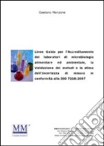 Linee guida per l'accreditamento dei laboratori di microbiologia alimentare ed ambientale. CD-ROM libro