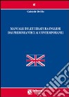 Manuale di letteratura inglese dai preromantici ai contemporanei libro