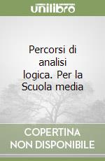 Percorsi di analisi logica. Per la Scuola media libro