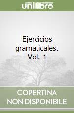 Ejercicios gramaticales. Vol. 1 libro