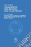L'insegnamento della geometria nelle scuole Waldorf. Vol. 2: Comparazione tra forme e costruzioni geometriche fondamentali nelle classi quarta e quinta libro