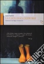 La luce di Cloudy Bay libro