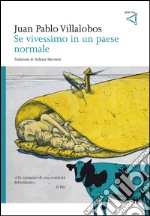 Se vivessimo in un paese normale libro