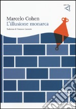 L'illusione monarca libro