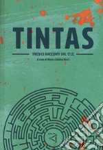 Tintas. Tredici racconti dal Cile libro