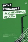 La dimensione oscura libro di Fernández Nona