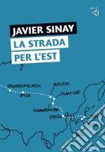 La strada per l'Est