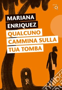 Qualcuno cammina sulla tua tomba libro