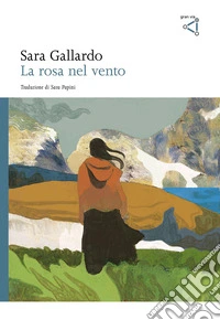 La rosa nel vento libro