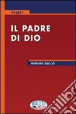 Il padre di Dio libro