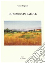 Ho seminato parole libro