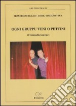 Ogni gruppu veni o pettini. Ediz. multilingue