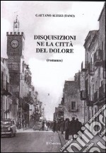 Disquisizioni ne la città del dolore libro