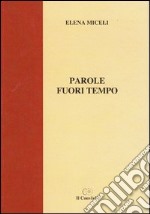 Parole fuori tempo libro