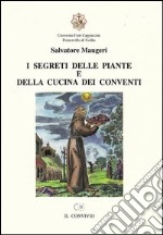 I segreti delle piante e della cucina dei conventi libro