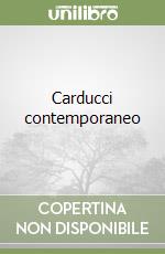 Carducci contemporaneo libro