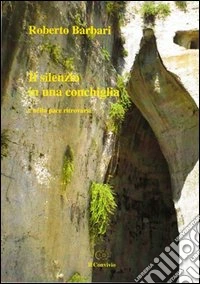 Il silenzio in una conchiglia libro