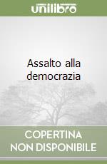 Assalto alla democrazia