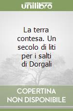 La terra contesa. Un secolo di liti per i salti di Dorgali