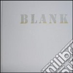 Blank. Ediz. illustrata libro