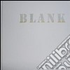 Blank. Ediz. illustrata libro di Gilli Luca