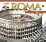 Roma ricostruita. Ediz. spagnola. Con DVD libro