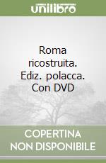 Roma ricostruita. Ediz. polacca. Con DVD