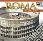 Roma ricostruita maxi. Ediz. spagnola. Con DVD libro