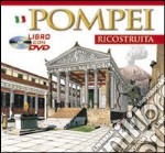 Pompei ricostruita. Con video scaricabile online libro