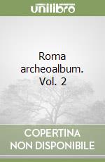 Roma archeoalbum. Vol. 2