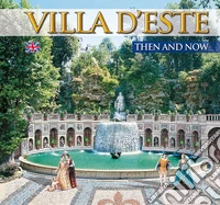 Villa d'Este e Villa Adriana. Ieri e oggi. Ediz. inglese