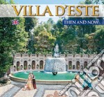 Villa d'Este e Villa Adriana. Ieri e oggi. Ediz. inglese libro