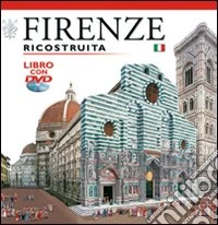 Firenze ricostruita. Con DVD