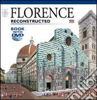 Firenze ricostruita. Ediz. inglese. Con DVD libro