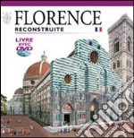 Firenze ricostruita. Ediz. francese. Con DVD libro