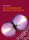 Le giornate della cipolla libro